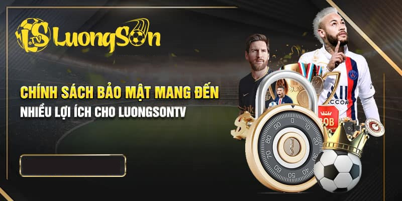 Chính sách bảo mật lương sơn tv